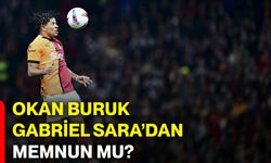 Okan Buruk, Gabriel Sara’dan memnun mu?