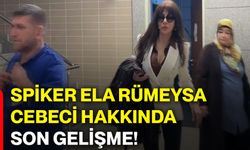 Spiker Ela Rümeysa Cebeci hakkında son gelişme!