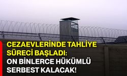 Cezaevlerinde tahliye süreci başladı: On binlerce hükümlü serbest kalacak!