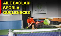 Aile bağları sporla güçlenecek