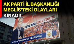 AK Parti İl Başkanlığı, Meclis’teki olayları kınadı!