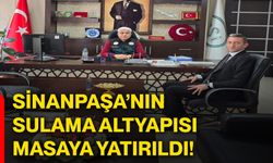 Sinanpaşa’nın sulama altyapısı masaya yatırıldı!