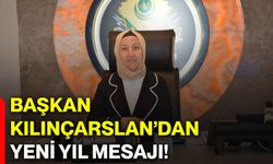 Başkan Kılınçarslan’dan yeni yıl mesajı!