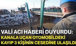 Vali Acı Haberi Duyurdu: Kanala Uçan Otomobildeki Kayıp 3 Kişinin Cesedine Ulaşıldı!
