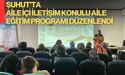 Şuhut’ta Aile İçi İletişim Konulu Aile Eğitim Programı Düzenlendi