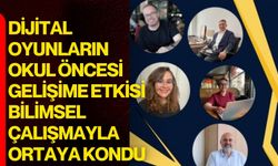 Dijital Oyunların Okul Öncesi Gelişime Etkisi Bilimsel Çalışmayla Ortaya Kondu