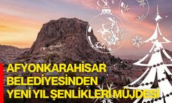 Afyonkarahisar Belediyesinden Yeni Yıl Şenlikleri Müjdesi
