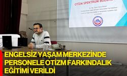 Engelsiz Yaşam Merkezinde Personele Otizm Farkındalık Eğitimi Verildi