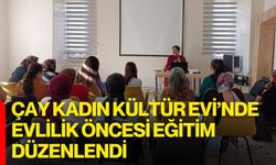 Çay Kadın Kültür Evi’nde Evlilik Öncesi Eğitim Düzenlendi