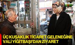 Üç Kuşaklık Ticaret Geleneğine Vali Yiğitbaşı’dan Ziyaret