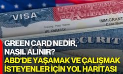 Green Card Nedir, Nasıl Alınır? ABD’de Yaşamak ve Çalışmak İsteyenler İçin Yol Haritası