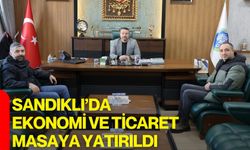 Sandıklı’da Ekonomi Ve Ticaret Masaya Yatırıldı