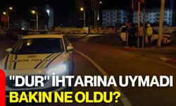 "Dur" İhtarına Uymadı Bakın Ne Oldu?