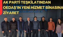 AK Parti Teşkilatından OEDAŞ’ın Yeni Hizmet Binasına Ziyaret