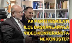 AK Parti Teşkilatı İlçe Başkanlarıyla Video Konferansta Ne Konuştu?