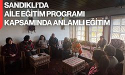 Sandıklı’da Aile Eğitim Programı Kapsamında Anlamlı Eğitim