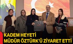 KADEM Heyeti Müdür Öztürk’ü Ziyaret Etti