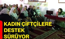 Kadın Çiftçilere Destek Sürüyor