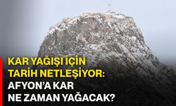 Kar yağışı için tarih netleşiyor: Afyon’a kar ne zaman yağacak?