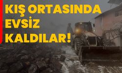 Kış ortasında evsiz kaldılar!