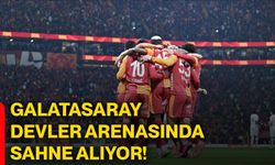 Galatasaray, devler arenasında sahne alıyor!