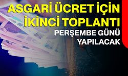 Asgari ücret için ikinci toplantı perşembe günü yapılacak
