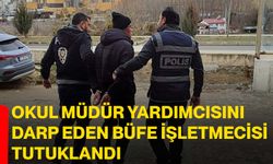 Okul müdür yardımcısını darp eden büfe işletmecisi tutuklandı