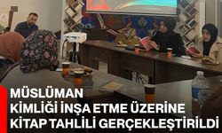Müslüman Kimliği İnşa Etme Üzerine kitap tahlili gerçekleştirildi