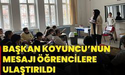 Başkan Koyuncu’nun mesajı öğrencilere ulaştırıldı