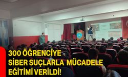 300 öğrenciye siber suçlarla mücadele eğitimi verildi
