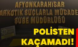 Polisten kaçamadı!