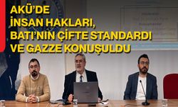 AKÜ’de İnsan Hakları, Batı’nın Çifte Standardı ve Gazze Konuşuldu