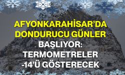 Afyonkarahisar’da Dondurucu Günler Başlıyor: Termometreler -14’ü Gösterecek