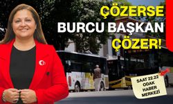 Çözerse Burcu Başkan çözer!