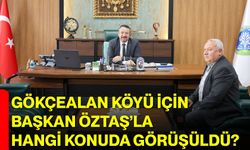 Gökçealan Köyü İçin Başkan Öztaş’la Hangi Konuda Görüşüldü?