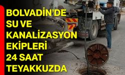 Bolvadin’de Su ve Kanalizasyon Ekipleri 24 Saat Teyakkuzda
