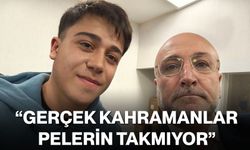 “Gerçek Kahramanlar Pelerin Takmıyor”