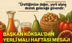 Başkan Köksal’dan Yerli Malı Haftası Mesajı