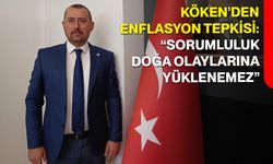 Köken’den Enflasyon Tepkisi: “Sorumluluk Doğa Olaylarına Yüklenemez”