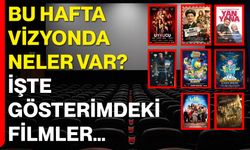 Bu Hafta Vizyonda Neler Var? İşte Gösterimdeki Filmler…