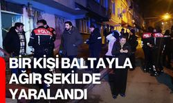 Bir Kişi Baltayla Ağır Şekilde Yaralandı