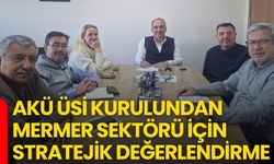 AKÜ ÜSİ Kurulundan Mermer Sektörü İçin Stratejik Değerlendirme