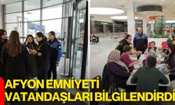 Afyon Emniyeti Vatandaşları Bilgilendirdi