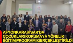 Afyonkarahisar’da Çocukları Korumaya Yönelik Eğitim Programı Gerçekleştirildi