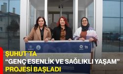 Şuhut’ta “Genç Esenlik ve Sağlıklı Yaşam” Projesi Başladı