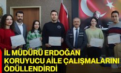 İl Müdürü Erdoğan, Koruyucu Aile Çalışmalarını Ödüllendirdi