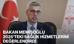 Bakan Memişoğlu 2025'teki Sağlık Hizmetlerini Değerlendirdi