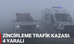 Zincirleme Trafik Kazası: 4 Yaralı
