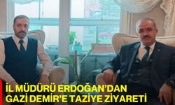 İl Müdürü Erdoğan’dan Gazi Demir’e Taziye Ziyareti