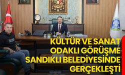 Kültür ve Sanat Odaklı Görüşme Sandıklı Belediyesinde Gerçekleşti